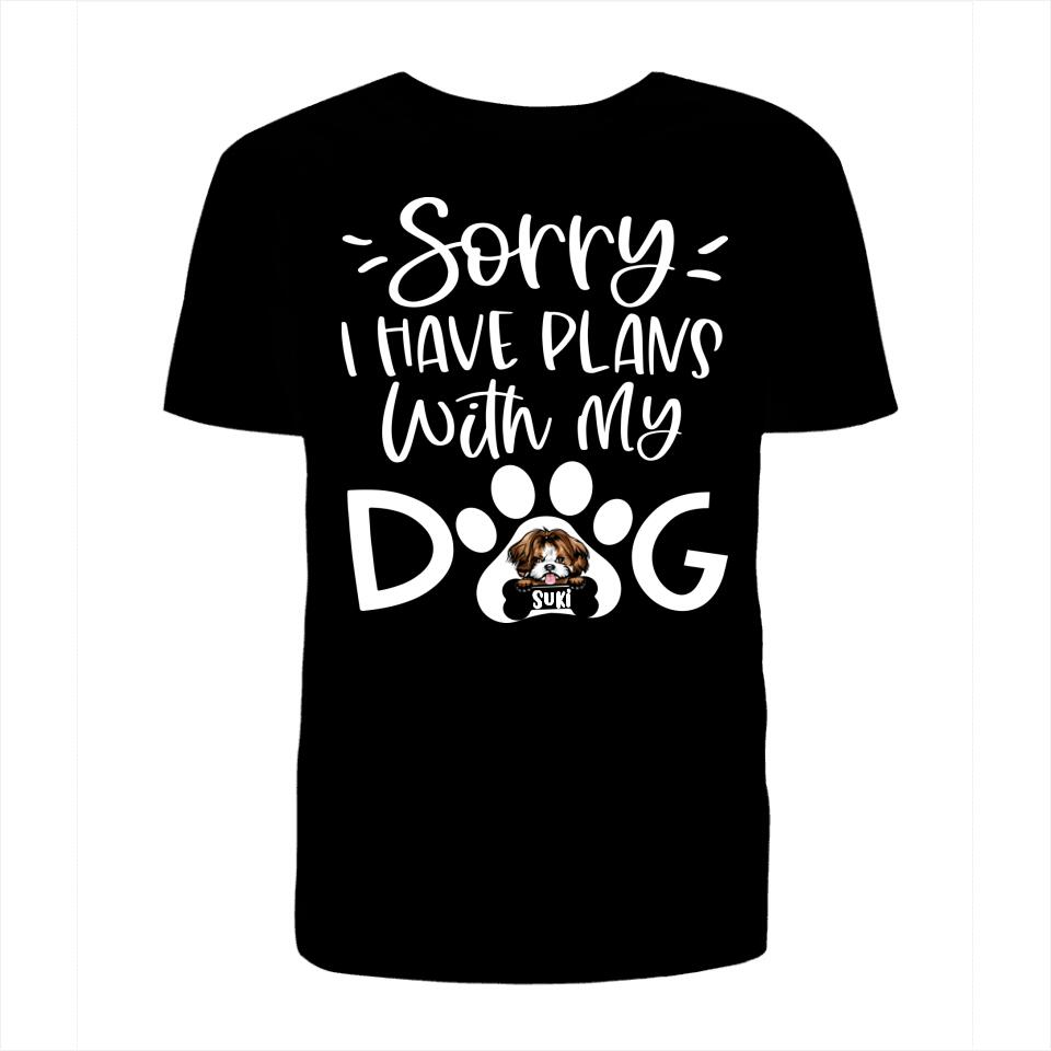 Personalized T-Shirt - Sorry I Have Plan With My Dog