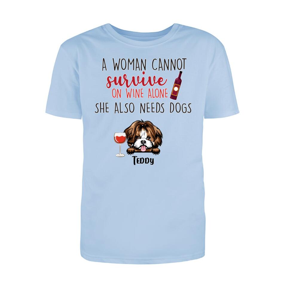 Personalized T-Shirt - Woman Can't Survive On Wine Also Needs Dogs