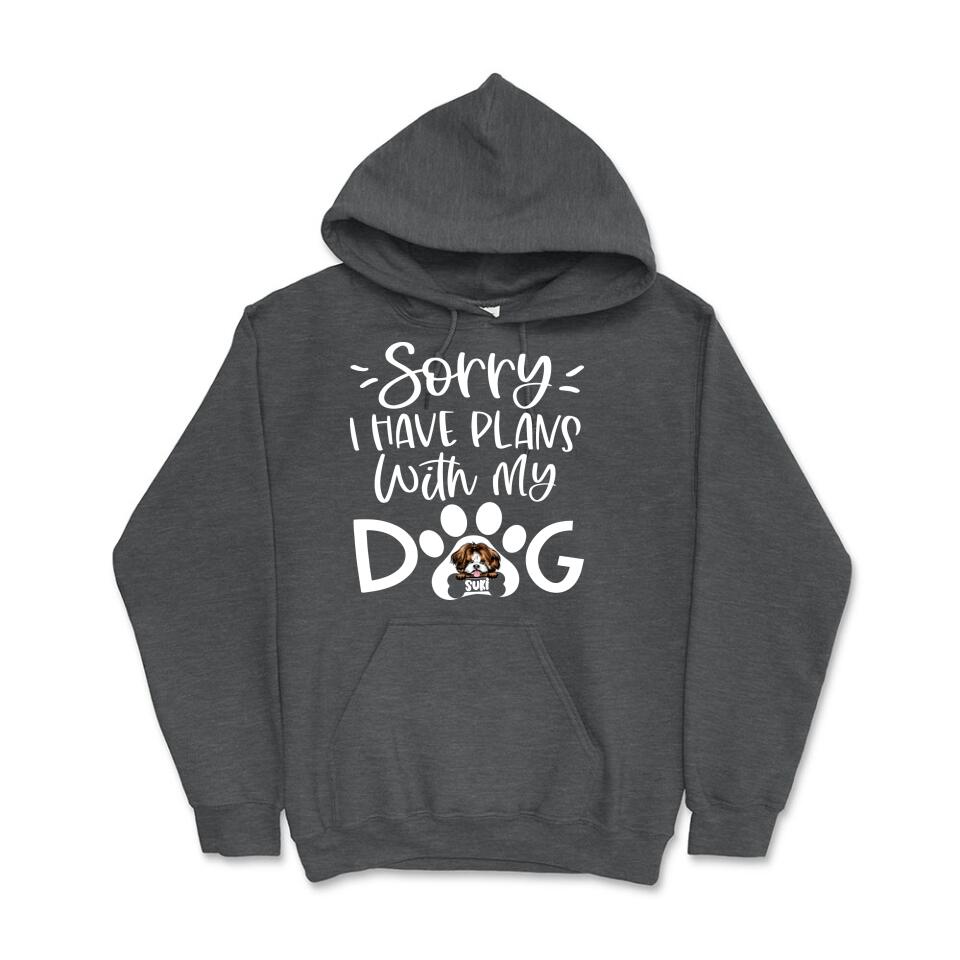 Personalized Hoodie & Sweatshirt - Sorry I Have Plan With My Dog
