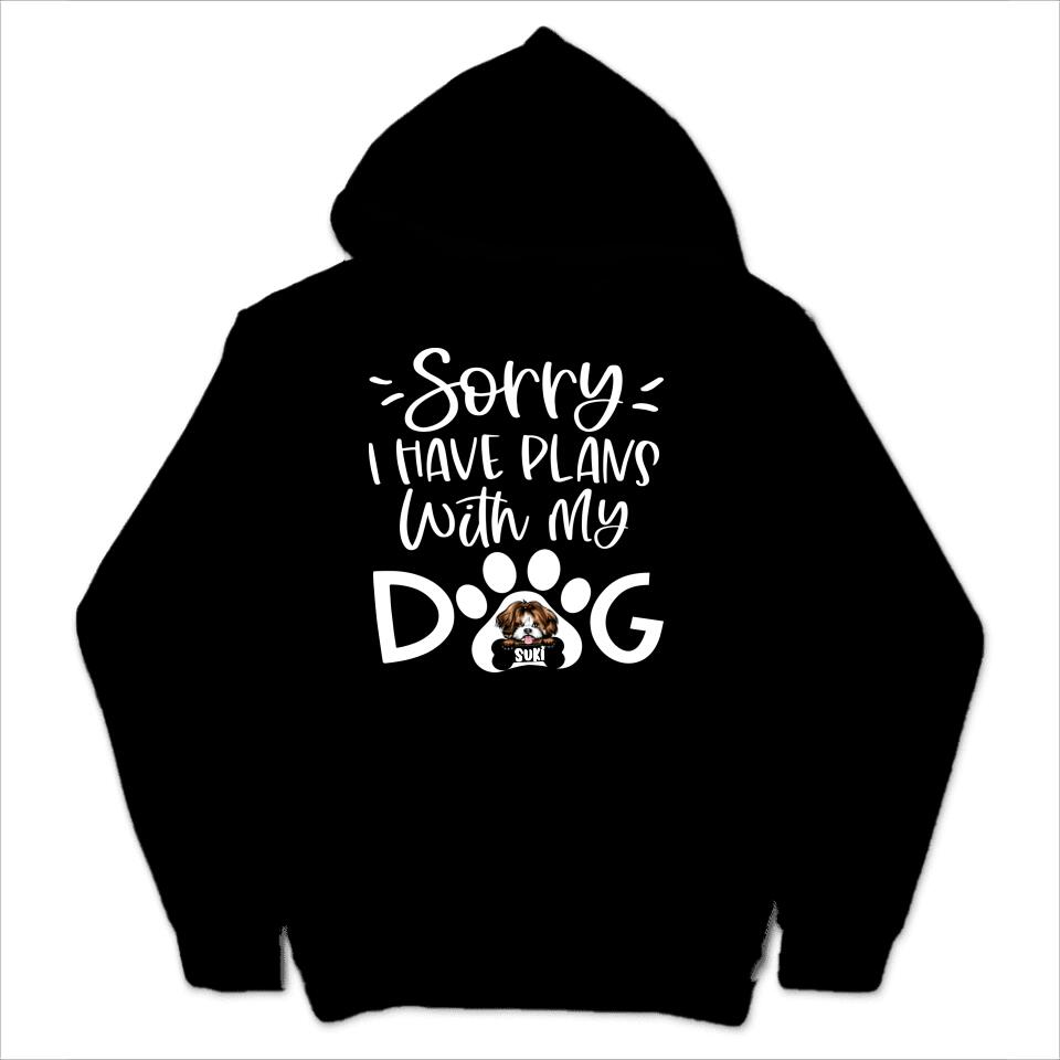 Personalized Hoodie & Sweatshirt - Sorry I Have Plan With My Dog