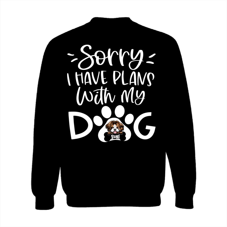 Personalized Hoodie & Sweatshirt - Sorry I Have Plan With My Dog