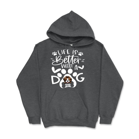 Personalized Hoodie & Sweatshirt - Life Is Better With Dog