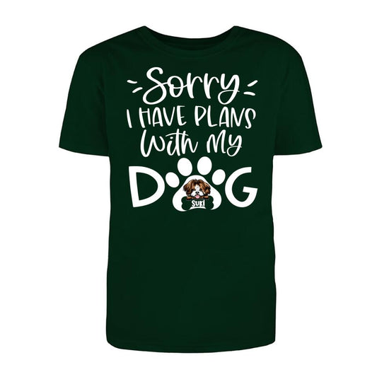 Personalized T-Shirt - Sorry I Have Plan With My Dog