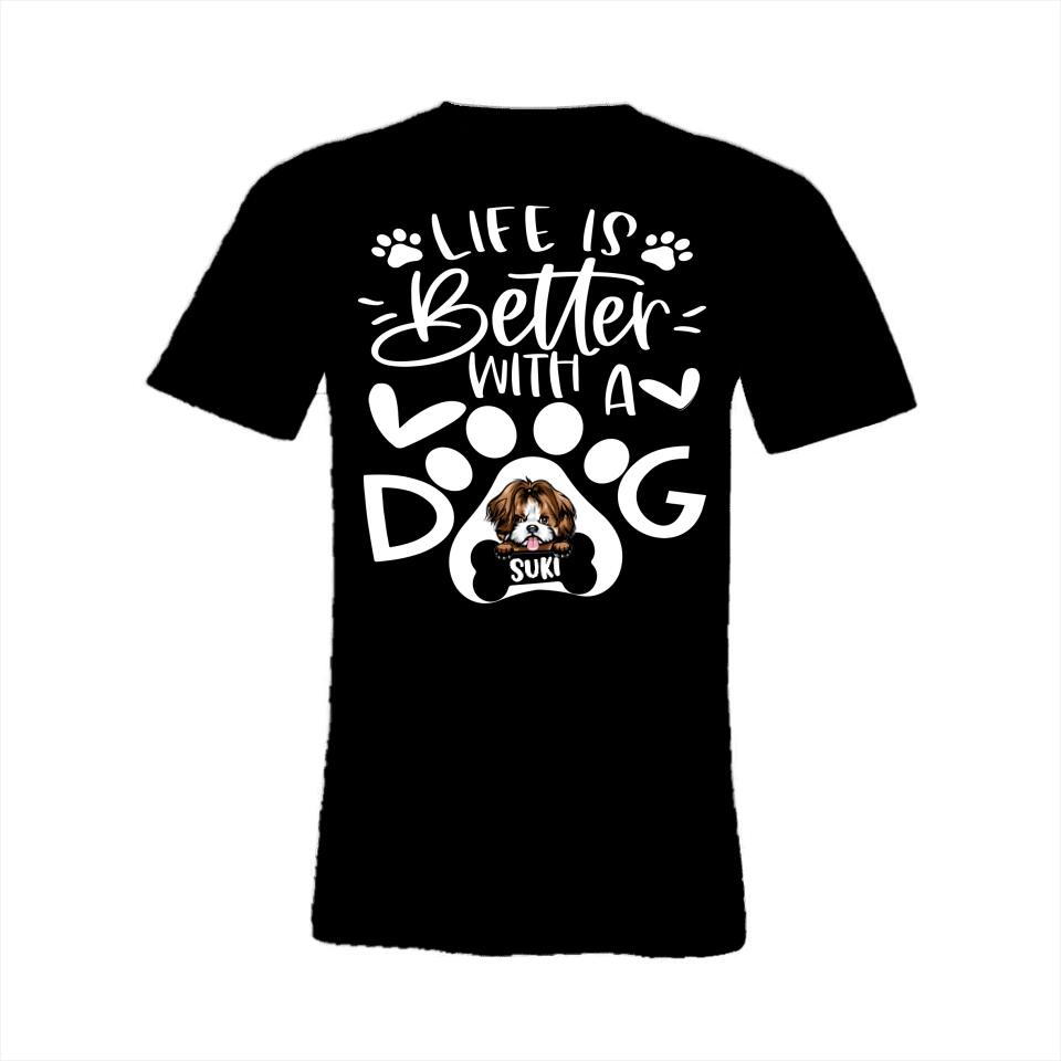 Personalized T-Shirt - Life Is Better With Dog