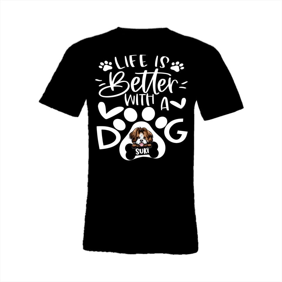 Personalized T-Shirt - Life Is Better With Dog