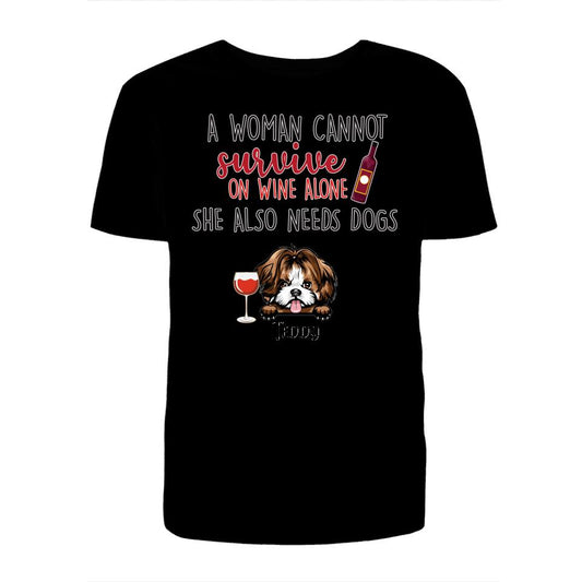 Personalized T-Shirt - Woman Can't Survive On Wine Also Needs Dogs