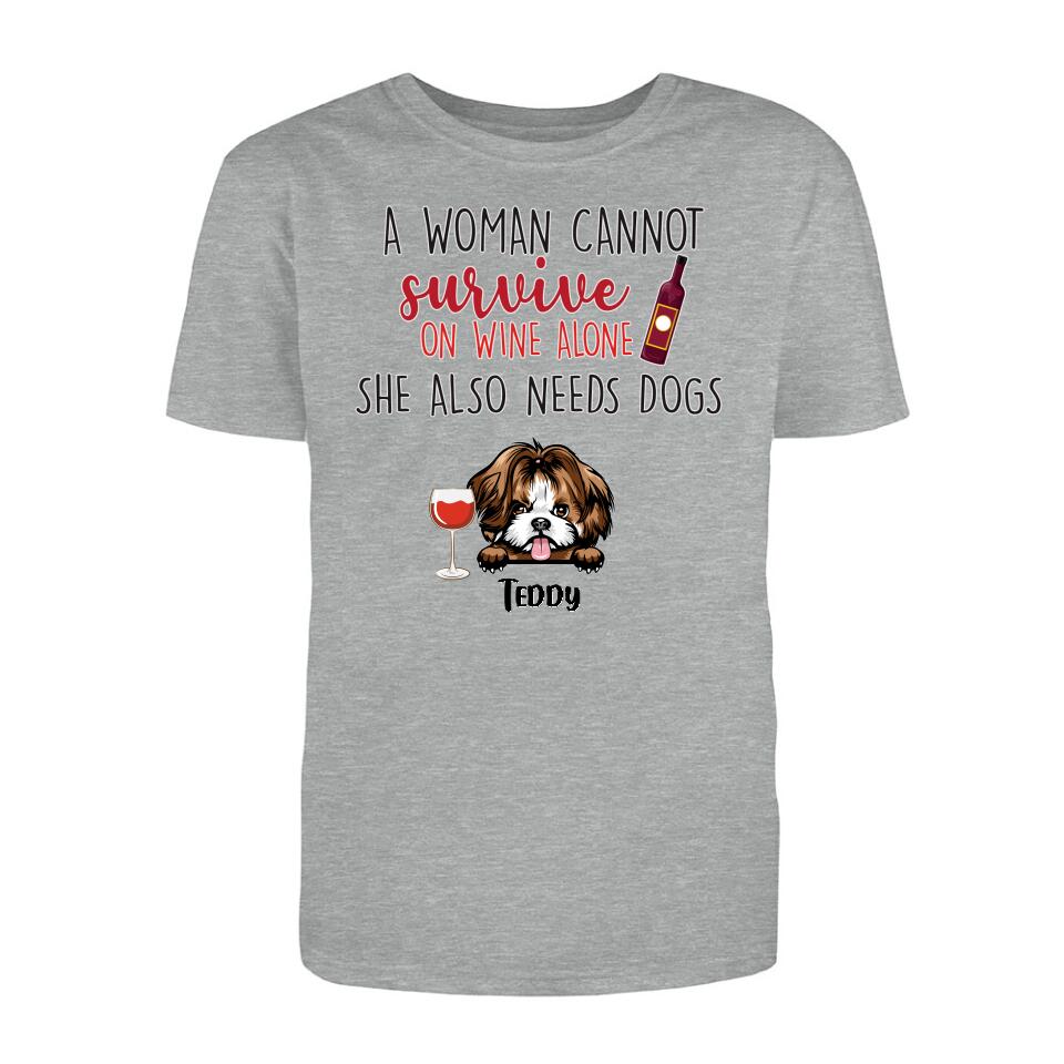 Personalized T-Shirt - Woman Can't Survive On Wine Also Needs Dogs