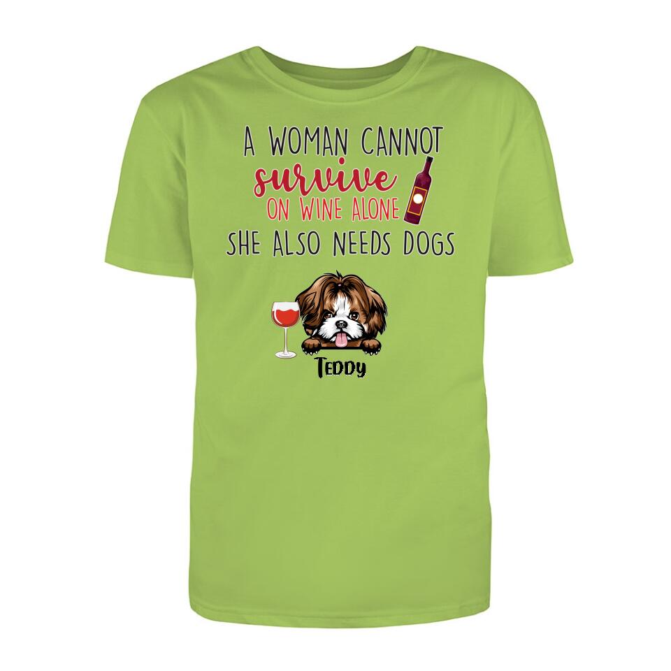 Personalized T-Shirt - Woman Can't Survive On Wine Also Needs Dogs