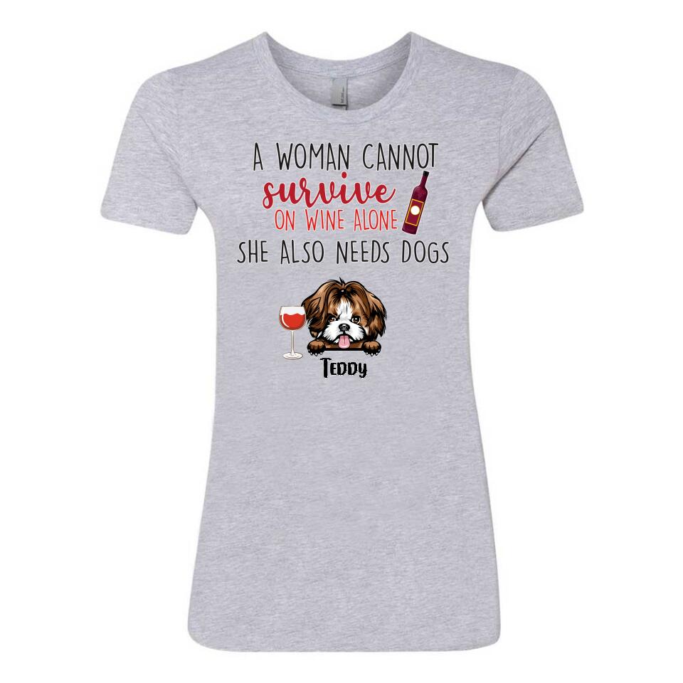 Personalized T-Shirt - Woman Can't Survive On Wine Also Needs Dogs