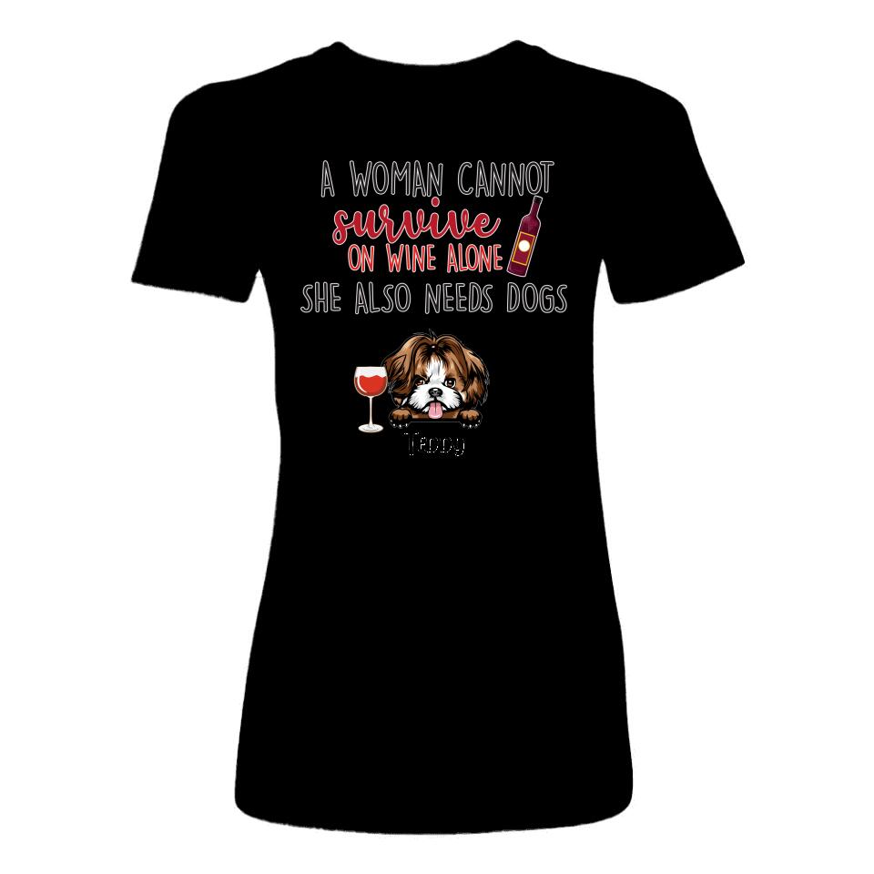 Personalized T-Shirt - Woman Can't Survive On Wine Also Needs Dogs